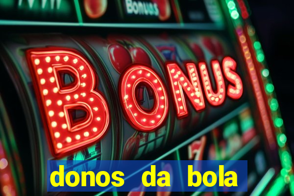 donos da bola bahia net